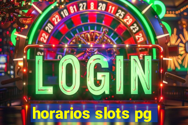 horarios slots pg